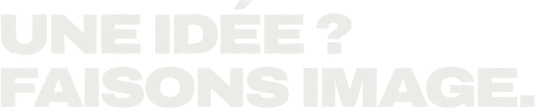 Une idée ? Faisons image.